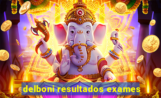 delboni resultados exames